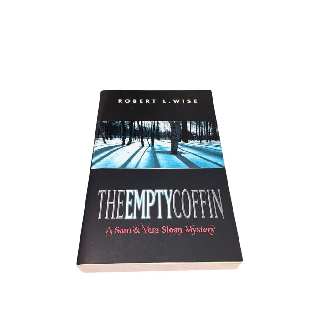 The Empty Coffin A Sam & Vera Sloan Mystery Robert L Wise Christian Fiction